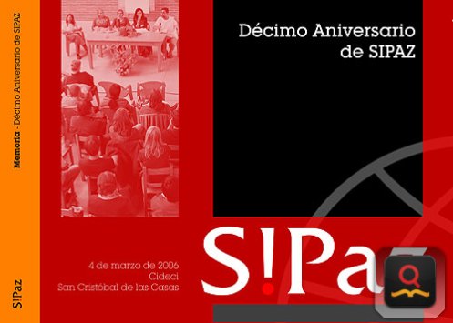 Memoria Encuentro 10 años de SIPAZ en Chiapas